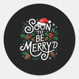 Womens Soon To Be Merry'd Christmas Engaged Fiance Classic Round Sticker