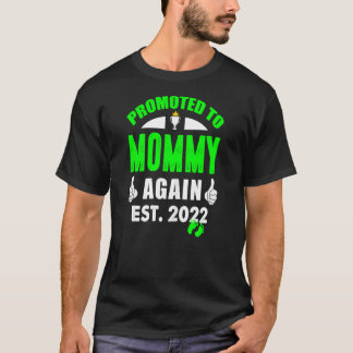 Womens Soon To Be Mom Again 2022 Cute Promoted To  T-Shirt