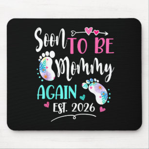 Womens soon to be mommy again 2026 mother's day  mouse pad