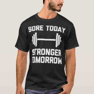 Womens Sore Today, Stronger Tomorrow funny cool g T-Shirt