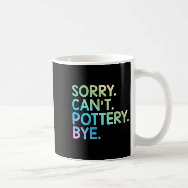 Womens Sorry Can't Ttery Bye Funny Ttery Teacher M Coffee Mug (Right)