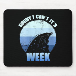 Womens Sorry I Can't It's Week Funny Shark Gift V- Mouse Pad