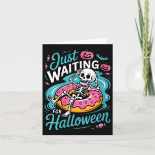 Womens Spooky Summer Skeleton Just Waiting For Hal Card
