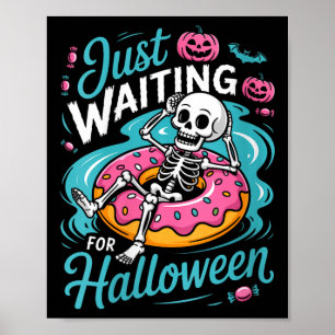 Womens Spooky Summer Skeleton Just Waiting For Hal Poster