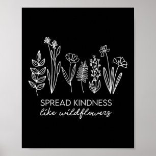 Womens Spread Kindness Like Wildflowers Insrationa Poster