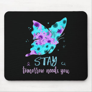 Womens Stay Tomorrow Needs You Suicide Prevent But Mouse Pad