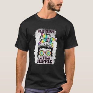 Womens Stay Trippy Little Hippie Messy Bun Girl Fl T-Shirt