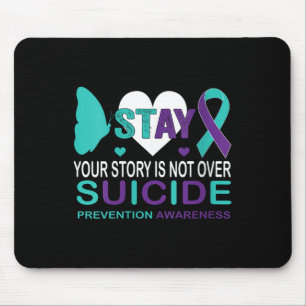 Womens Stay Your Story Is Not Over Suicide Prevent Mouse Pad