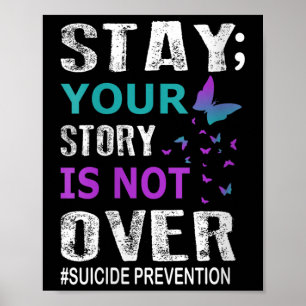 Womens Stay Your Story Is Not Over Suicide Prevent Poster