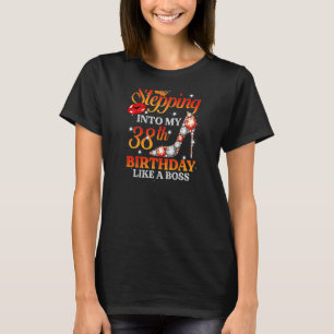 Womens Stepping Into My 38th Birthday 38 Years Old T-Shirt