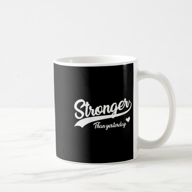 Womens Stronger Than Yesterday Motivational Insrat Coffee Mug (Right)