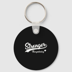 Womens Stronger Than Yesterday Motivational Insrat Keychain