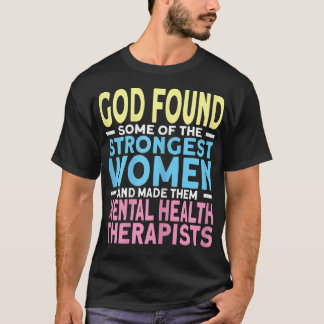 Womens Strongest Mental Health Therapist 6994 T-Shirt