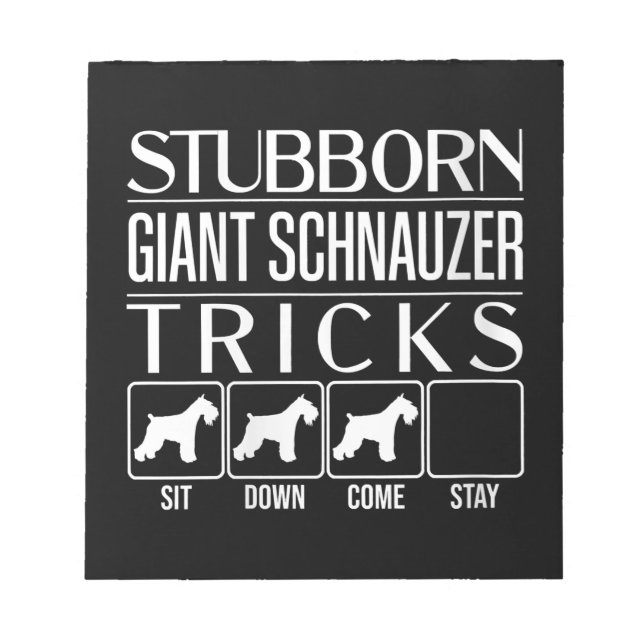 Womens Stubborn Giant Schnauzer Tricks, Funny Notepad (Front)
