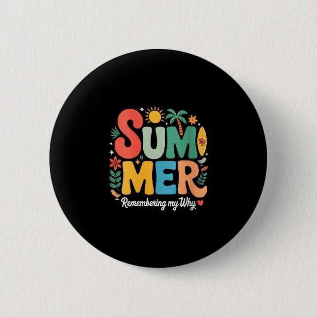 Women's summer remembering why retro groovy 2 inch round button (Front)