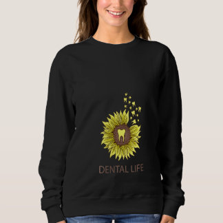 Womens Sunflower Dental Assistant For Dentists & A Sweatshirt