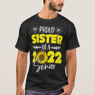 Womens Sunflower Proud Sister Of Senior 2022 Gradu T-Shirt