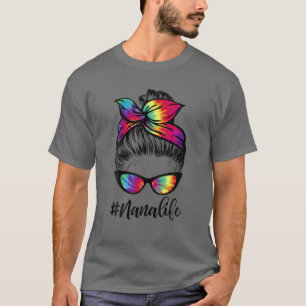 Womens Sunglasses Nana Life Messy Hair Bun Tie Dye T-Shirt