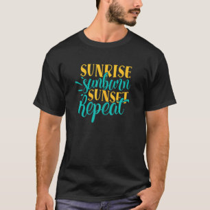 Womens Sunrise Sunburn Sunset Repeat T-Shirt