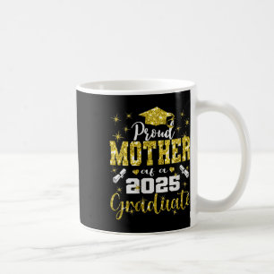 Womens Super Proud Mother Of 2025 Graduate Senior  Coffee Mug
