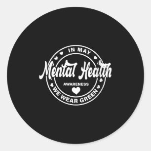 Womens Support Mental Health Awareness Shirt For M Classic Round Sticker