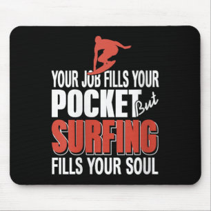 Womens Surfing Fills Your Soul Job Fills Cket Coas Mouse Pad