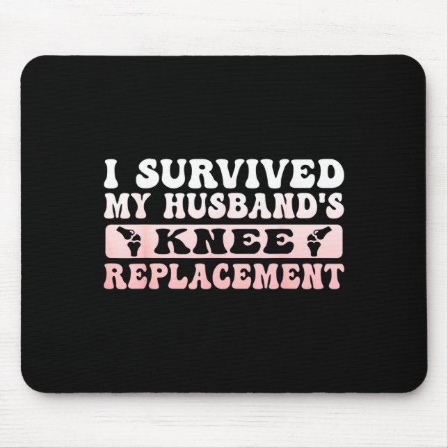 Womens survived husband's knee replacement cool mouse pad (Front)