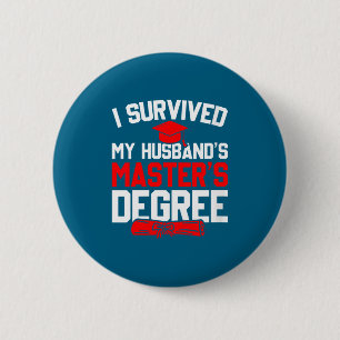 Womens survived husband's master's degree funny 2 inch round button
