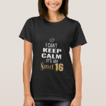 Womens Sweet 16 16th Birthday I Can't Keep Calm Fu T-Shirt<br><div class="desc">Womens Sweet 16 16th Birthday I Can't Keep Calm Funny Bday Party V-Neck.</div>