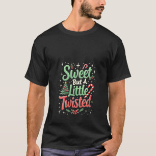 Womens Sweet But Twisted Funny Christmas Candy Can T-Shirt