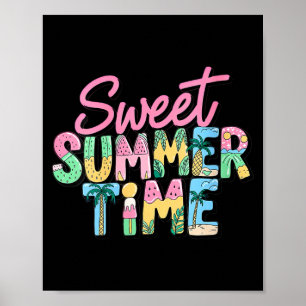 Women's sweet summer time men women kids funny poster