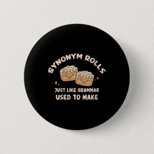 Womens Synonym Rolls Joke Cinnamon Rolls Grammar P 2 Inch Round Button