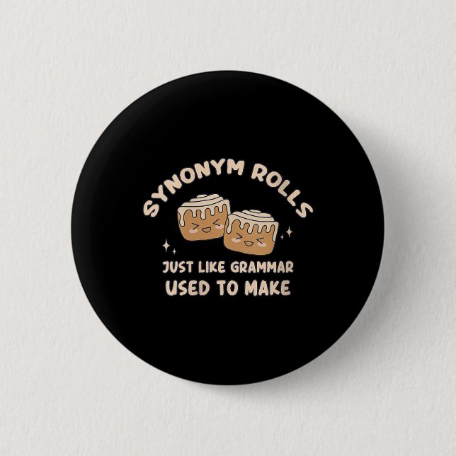 Womens Synonym Rolls Joke Cinnamon Rolls Grammar P 2 Inch Round Button (Front)