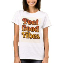 Women's T-shirt Feel good vibes