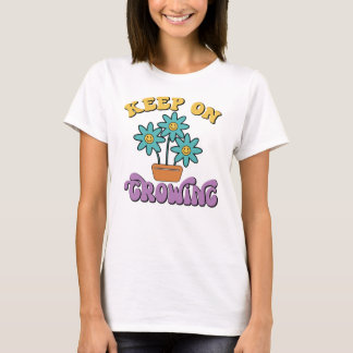 Women's T-Shirt - Keep On Growing - Teeshirt