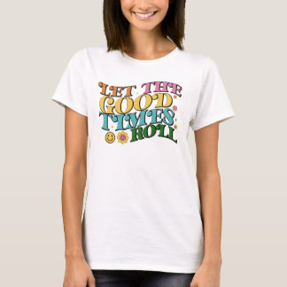 Women's T-Shirt - Let The Good Times Roll Retro T