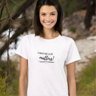 Women's T-Shirt- Obedience matters T-Shirt