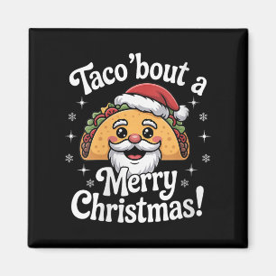 Womens Taco ‘bout A Merry Christmas Food Puns Mexi Magnet
