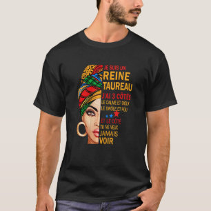 Womens Taurus Queen I 3 Sides Taurus Birthday T-Shirt