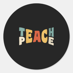 Womens Teach Peace Retro Teacher Motivational Educ Classic Round Sticker