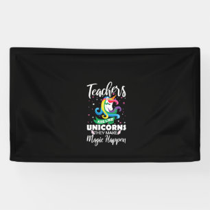 Womens Teachers Are Like Unicorns They Make Magic Banner