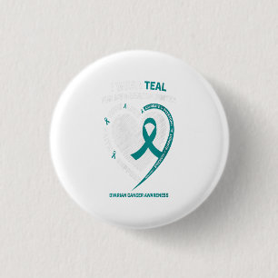Womens Teal Ribbon Ovarian Cancer Awareness Gifts 1 Inch Round Button