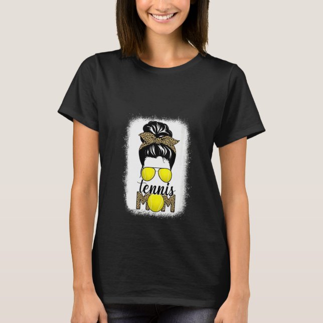 Womens Tennis Mom Life Bleached Messy Bun Hair Leo T-Shirt (Front)