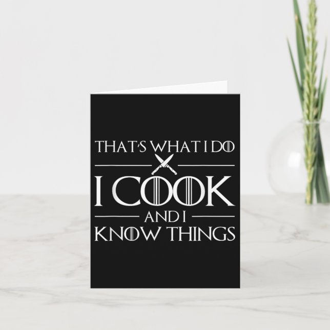 Womens Thats What I Do I Cook And I Know Things Ch Card (Front)