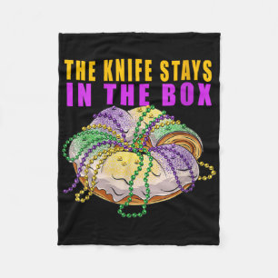 Womens The Knife Stays In The Box Mardi Gras Funny Fleece Blanket