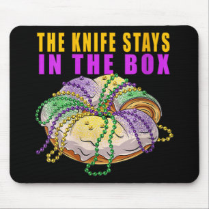 Womens The Knife Stays In The Box Mardi Gras Funny Mouse Pad