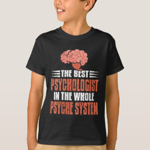 Womens The Psychologist In The Entire Psyche Syste T-Shirt