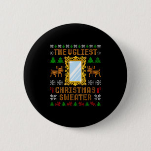 Womens The Ugliest Christmas Sweater With An Image 2 Inch Round Button