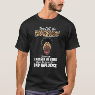 Womens they call me meemaw because partner grandma T-Shirt