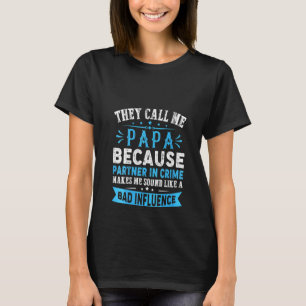 Womens They Call Me Papa Partner In Crime Dad Funn T-Shirt